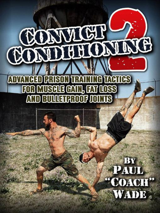 Title details for Convict Conditioning 2 by Paul Wade - Wait list